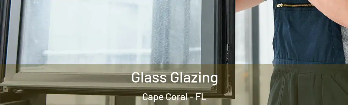  Glass Glazing Cape Coral - FL